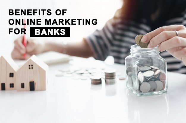 benefits of online marketing for banks